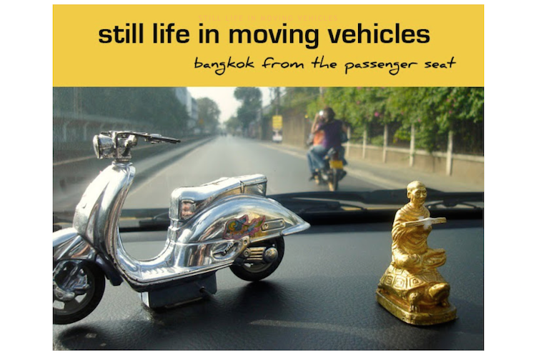 Thailand Blogs - Still Life in Moving Vehicles